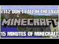 #142 Don't fall in the lava, 15 minutes of Minecraft, PS4PRO, gameplay, playthrough