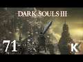 Dark Souls III - First Playthrough - EP71