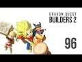 Dragon Quest Builders 2 - Let's Play - 96