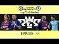 eFootball 2020 | myClub Series | Episode 49