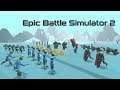 Epic Battle Simulator 2 - iOS/Android Gameplay Video
