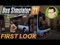 FIRST LOOK : Bus Simulator 21