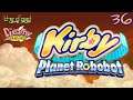 "If It Ain't Broke..." - PART 36 - Kirby: Planet Robobot | Meta Knightmare Returns