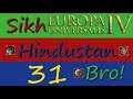 Let's Play Europa Universalis IV - Sikh Hindustan, Bro! - (31)
