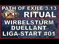 PATH OF EXILE 3.13 - RITUAL - Wirbelsturm als mein Liga-Starter 01 [ deutsch / german / POE ]