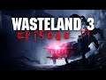 Bizarre Exploration - Wasteland 3 - Playthrough Epidsode #17