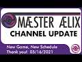 Channel Update 05/15/2021 New Game. New Schedule. Thank you!