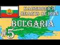 Hearts of Iron IV - Kaiserreich: Greater Bulgaria #5