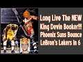 Long Live The NEW King Devin Booker!!! Phoenix Suns Bounce LeBron's Lakers In 6