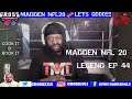 Madden NFL 20 H2H Episode 44 New Day Same A$$ Kicker Who Want Smoke