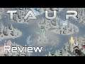 Taur - A Tower Defense Base Building Game (Review) Part 1 of 2
