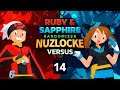 The Homestretch. | Pokemon Ruby and Sapphire Nuzlocke VS Part 14 w/ NumbNexus