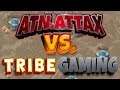 TRIBE GAMING vs ATN. ATTAX WAR!!