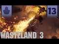 Wasteland 3 Let's Play - Smells like Barbecue - Part 13