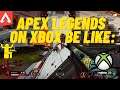 what Apex on XBOX server is like.. - Apex Legends #apexclips #apexhighlights