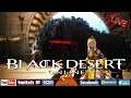 [BDO Live Stream]📢 Black Desert Online  / Тамер на прокачку / EU 03.09