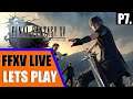 Final Fantasy XV  - Livestream VOD | Playthrough/Let's Play | Cam & Commentary | P7