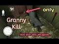 How to Granny Kill, Not use any weapon - Granny: Chapter Two (Android).