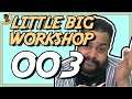 Little Big Workshop PT BR #003 - Tonny Gamer