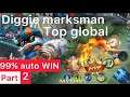Mobile legends Indonesia top global, diggie marksman part 2, lawan bergetar , auto win