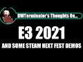 My Thoughts On... E3 2021 and some Steam Next Fest demos