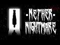 Nether Nightmare - Хоррор игра 2021 - Полное прохождение - Обзор первый взгляд - Full Game