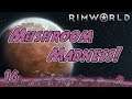 Rimworld: Mushroom Madness - Part 16: More Spreadsheets! (Not Really)