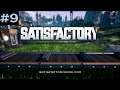 Satisfactory #9 (No Commentary)