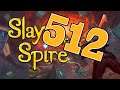 Slay The Spire #512 | Daily #493 (07/10/21) | Let's Play Slay The Spire
