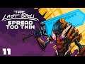 Spread Too Thin - Let's Play The Last Spell [Early Access] - Part 11