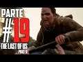 The Last of Us 2 | Campaña en Español Latino | Parte 19 |