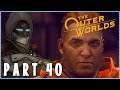 The Outer Worlds Playthrough Part 40 - THE ICONOCLASTS!