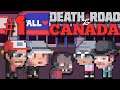 TO DEATH AND BEYOND (1) | Deathroad To Canada