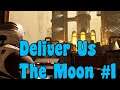 Getting Ready To Go To Space! - Deliver Us The Moon #1