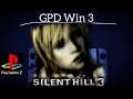 GPD Win 3 : Silent Hill 3