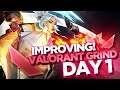 IMPROVING! VALORANT GRIND (DAY 1) BEFORE RANK