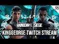 KingGeorge Rainbow Six Twitch Stream 12-4-19 Part 2