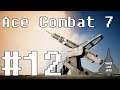 Let's Play Ace Combat 7: Skies Unknown Mission 12: Stonehenge Defensive