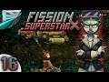 Let's Play Fission Superstar X (part 16 - My Energy Is MINE!)
