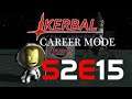 Let's Play Kerbal Space Program: Career Mode [S2E15] Going For Orbit (Pt 4)
