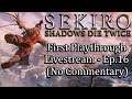 Sekiro: Shadows Die Twice - First Playthrough LIVESTREAM [Ep.16] (No Commentary)