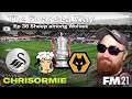 SHEEP AMONG WOLVES - THE SWANSEA WAY - FM21 Episode 36