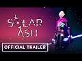 SOLAR ASH / Официальный трейлер 4K