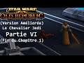 SWTOR (Version Améliorée) FR Le Chevalier Jedi Partie 6 (Fin du Chapitre 1)