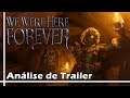 Análise de Trailer - We Were Here Forever - (Pt-Br / Análize / Review / Reveal)