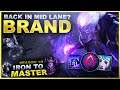 BRAND IS BACK IN MID LANE AFTER MANY YEARS? - Iron to Master S10 | League of Legends