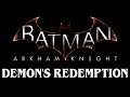 DEMON'S REDEMPTION Demon Plays Batman Arkham Knight Part 4 (NO COMMENTARY)