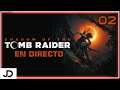 🔴DIRECTO 02 | SHADOW OF THE TOMB RAIDER: DEFINITIVE EDITION Gameplay Español