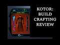 KOTOR: Build Crafting Review