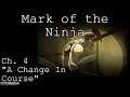 Mark of the Ninja | Ch. 4 "A Change In Course"
